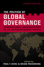 The Politics of Global Governance: International Organizations in an Interdependent World, 4th Edition