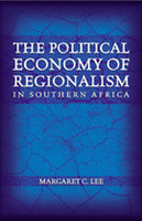 The Political Economy of Regionalism in Southern Africa