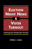Election Night News and Voter Turnout: Solving the Projection Puzzle