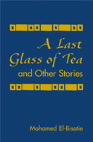 Last Glass of Tea and Other Stories