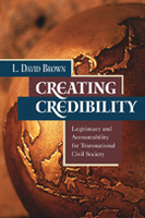 Creating Credibility: Legitimacy and Accountability for Transnational Civil Society