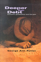 Deeper Than Debt: Economic Globalisation and the Poor