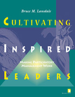 Cultivating Inspired Leaders: Making Participatory Management Work