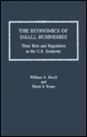 The Economics of Small Businesses: Their Role and Regulation in the US Economy