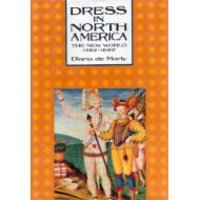 Dress in North America, Volume 1: The New World 1492-1800