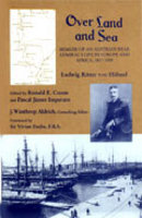 Over Land and Sea: Memoir of an Austrian Rear Admiral's Life in Europe and Africa, 1857-1909 [a memoir]