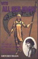 With All Her Might: The Life and Times of Gertrude Harding Militant Suffragette