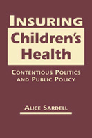 Insuring Children’s Health: Contentious Politics and Public Policy