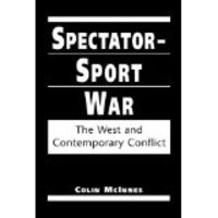 Spectator-Sport War: The West and Contemporary Conflict