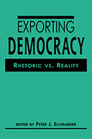 Exporting Democracy: Rhetoric vs. Reality