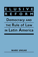 Elusive Reform: Democracy and the Rule of Law in Latin America