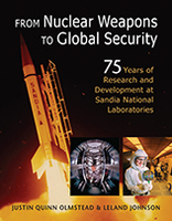 From Nuclear Weapons to Global Security: 75 Years of Research and Development at Sandia National Laboratories