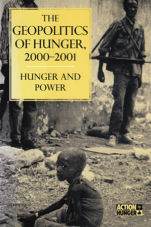 The Geopolitics of Hunger, 2000-2001: Hunger and Power