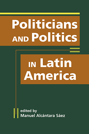 Politicians and Politics in Latin America