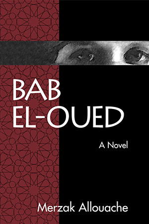 Bab el-Oued [a novel]