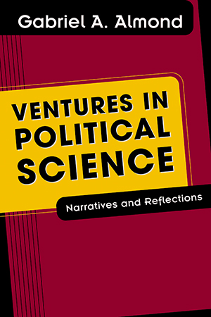 Ventures in Political Science: Narratives and Reflections