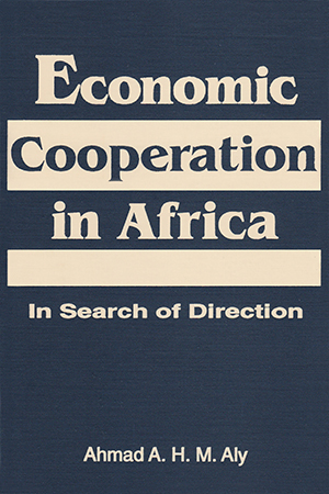 Economic Cooperation in Africa:  In Search of Direction