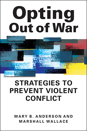 Opting Out of War: Strategies to Prevent Violent Conflict