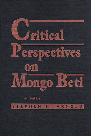 Critical Perspectives on Mongo Beti