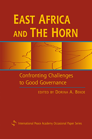 East Africa and the Horn: Confronting Challenges to Good Governance