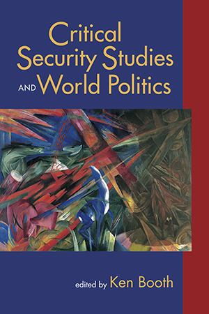 Critical Security Studies and World Politics