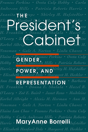 The President's Cabinet: Gender, Power, and Representation