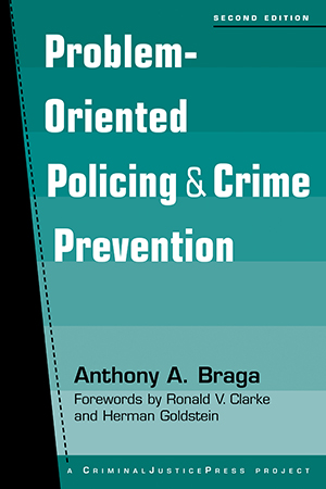 Problem-Oriented Policing and Crime Prevention, 2nd edition