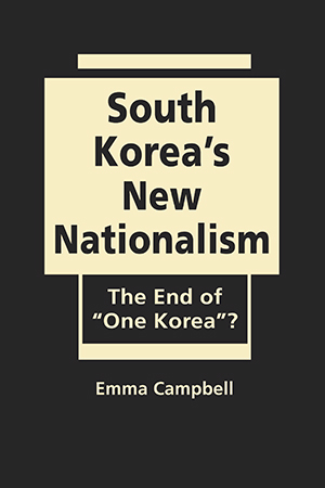 South Korea’s New Nationalism: The End of “One Korea”?