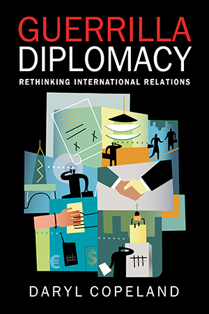 Guerrilla Diplomacy: Rethinking International Relations