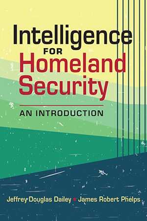 Intelligence for Homeland Security: An Introduction