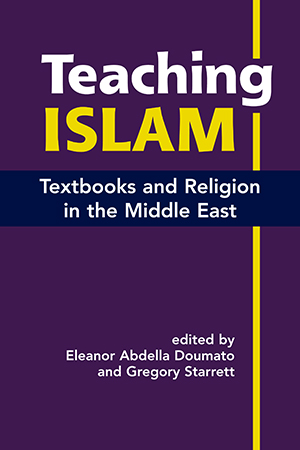 Teaching Islam: Textbooks and Religion in the Middle East