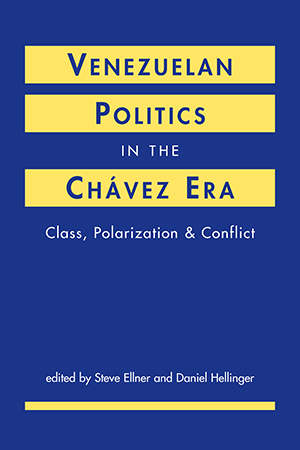 Venezuelan Politics in the Chávez Era: Class, Polarization, and Conflict