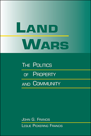 Land Wars: The Politics of Property and Community