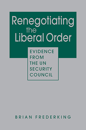 Renegotiating the Liberal Order: Evidence from the UN Security Council