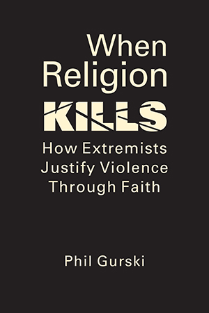 When Religion Kills: How Extremists Justify Violence Through Faith