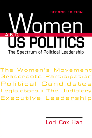 Women and US Politics: The Spectrum of Political Leadership, 2nd Edition