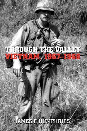 Through the Valley:  Vietnam, 1967-1968