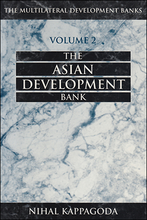 The Multilateral Development Banks:  Volume 2, The Asian Development Bank