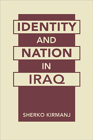 Identity and Nation in Iraq