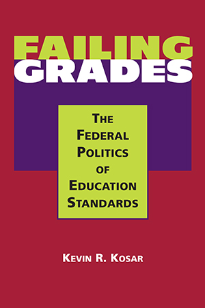 Failing Grades: The Federal Politics of Education Standards