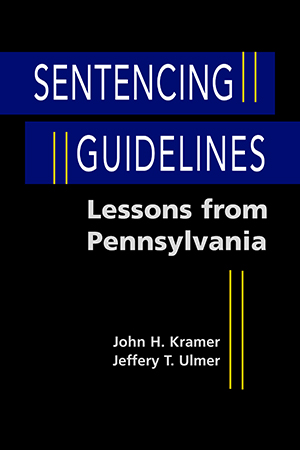 Sentencing Guidelines: Lessons from Pennsylvania