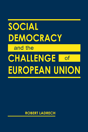 Social Democracy and the Challenge of European Union