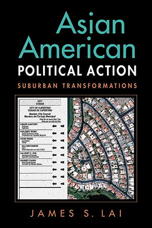 Asian American Political Action: Suburban Transformations