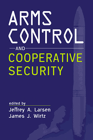 Arms Control and Cooperative Security