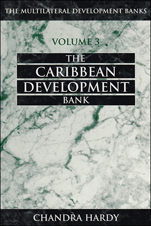 The Multilateral Development Banks: Volume 3, The Caribbean Development Bank