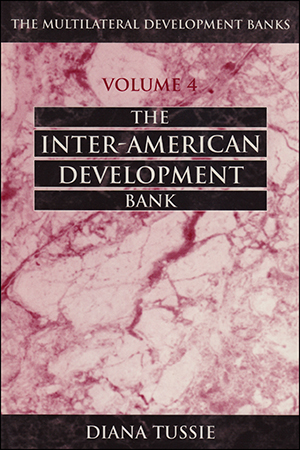 The Multilateral Development Banks: Volume 4, the Inter-American Development Bank