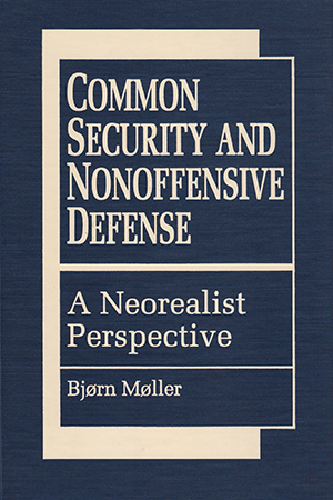 Common Security and Nonoffensive Defense: A Neorealist Perspective