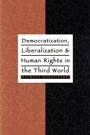 Democratization, Liberalization, and Human Rights in the Third World