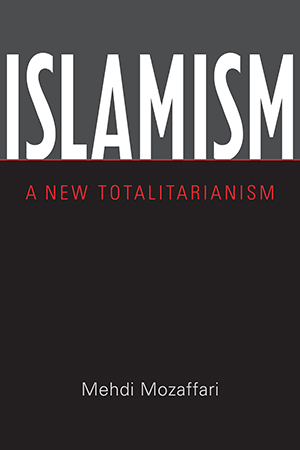 Islamism: A New Totalitarianism