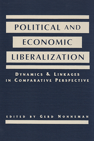 Political and Economic Liberalization: Dynamics and Linkages in Comparative Perspective